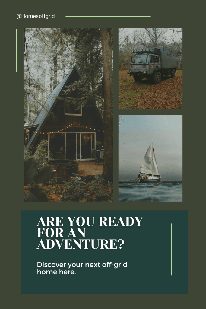Are you ready for an adventure? Discover your next off-grid home here.