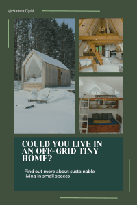 Could you live in an Off-Grid Tiny Home?
