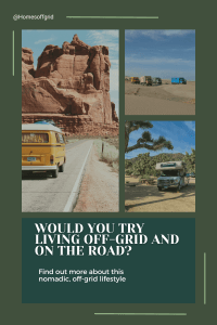 Would you try living off-grid and on the road?