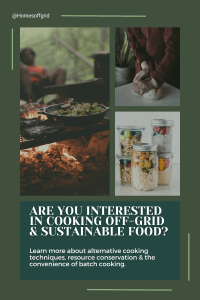 Are you interested in cooking off-grid & sustainable food?
