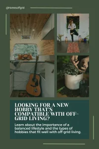 Looking for a new hobby that's compatible with off-grid living?