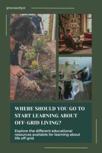 Where should you go to start learning about off-grid living?
