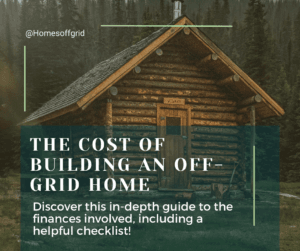 The cost of building an off-grid home