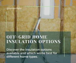 Off-Grid home insulation