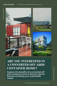 Are you interested in a converted off-grid container home?