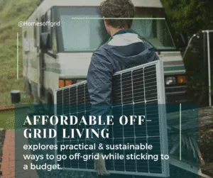 Affordable off-grid living