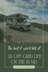 The best and worst bits of an off-grid life on the road