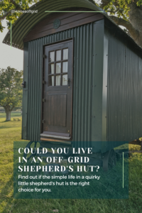 Could you live in an off-rid shepherds hut?