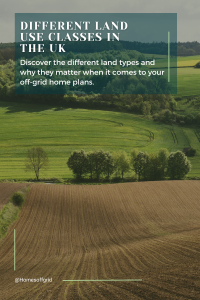Understanding Land Use Classes Before Buying Land for an Off-Grid Home